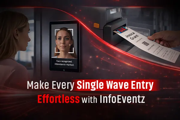 Make Every Single Wave Entry Effortless with InfoEventz